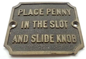 Vintage Brass Instructional Sign: Place Penny in the Slot and Slide Knob